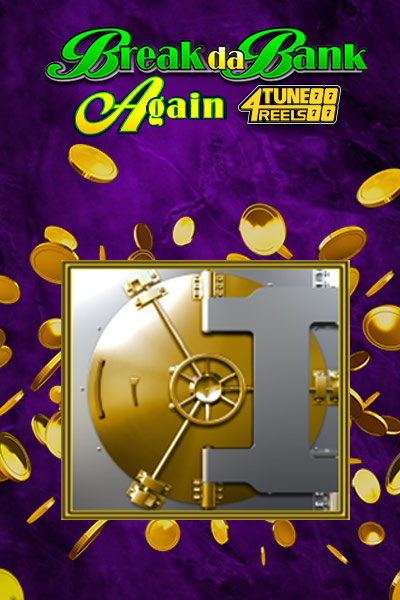 Break Da Bank Again 4Tune Reels