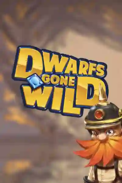 Dwarfs Gone Wild