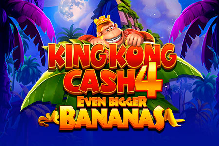 King Kong Cash Even Bigger Bananas 4
