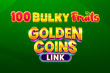 100 Bulky Fruits Golden Coins Link